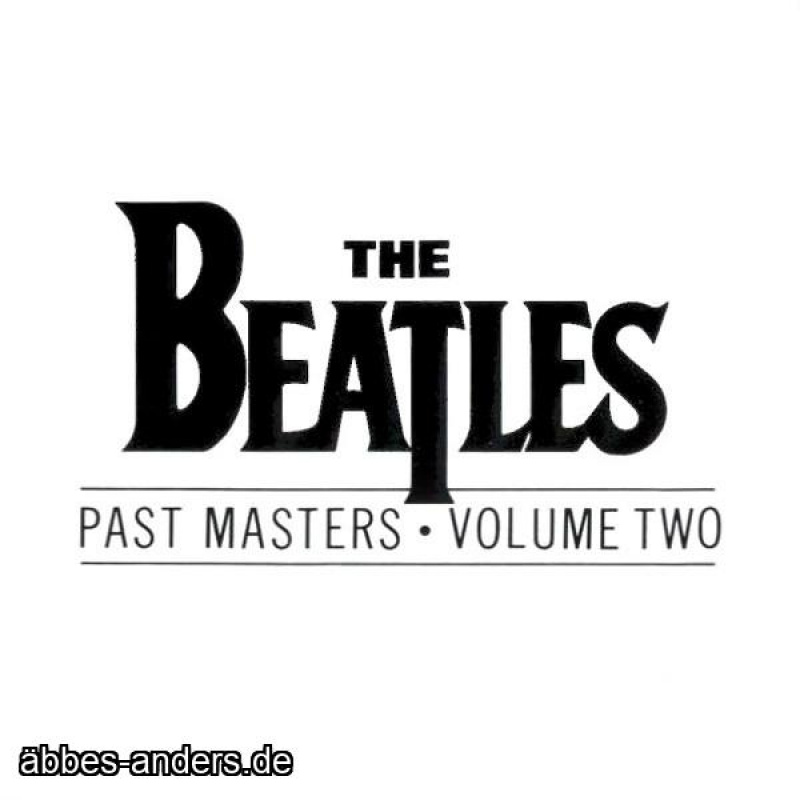 The Beatles – Past Masters • Volume Two